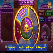 treasure bowl estrategia